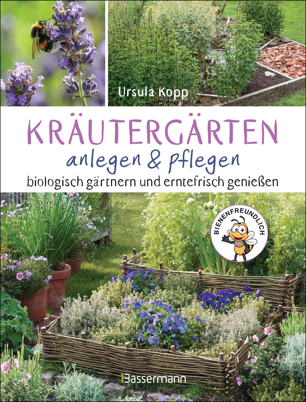 Ursula Kopp Kräutergärten anlegen und pflegen. Biologisch gär (Copertina rigida)