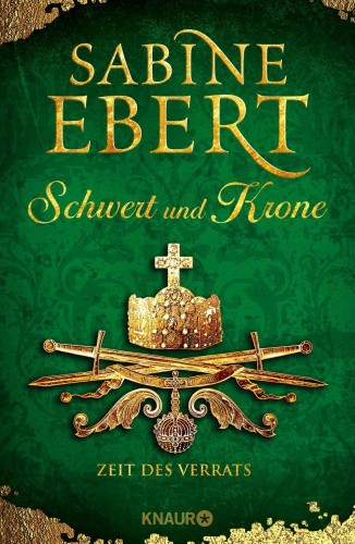 Schwert und Krone - Zeit des Verrats [German] by Ebert, Sabine