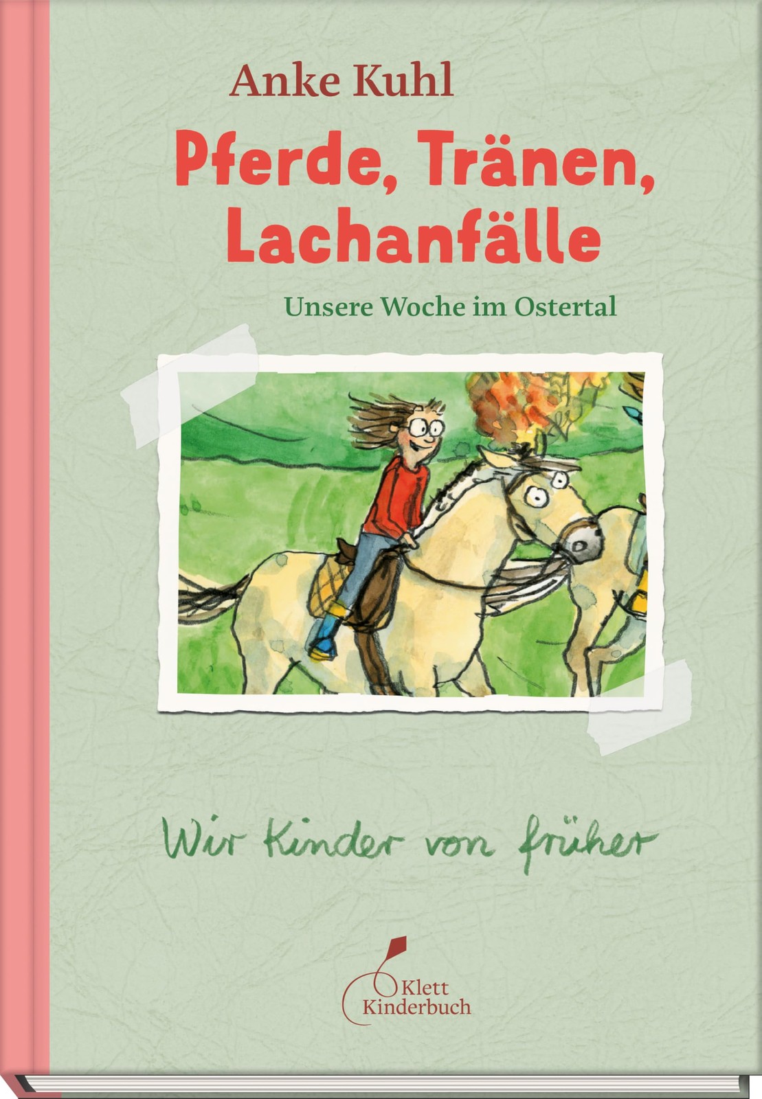 Anke Kuhl Pferde, Tränen, Lachanfälle   Unsere Woche im Oster (Copertina rigida)