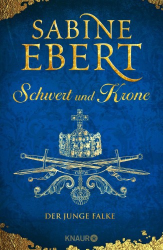Schwert und Krone - Der junge Falke [German] by Ebert, Sabine