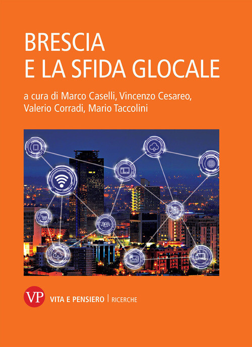Brescia e la sfida glocale - Caselli Marco, Cesareo Vincenzo