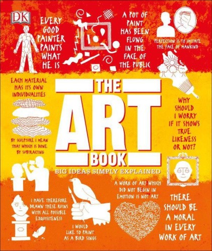 The Art Book: Big Ideas Simply Explained (Big Ideas Simply Explained)