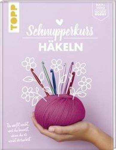 Schnupperkurs - Häkeln [German] by Mitula, Fanny