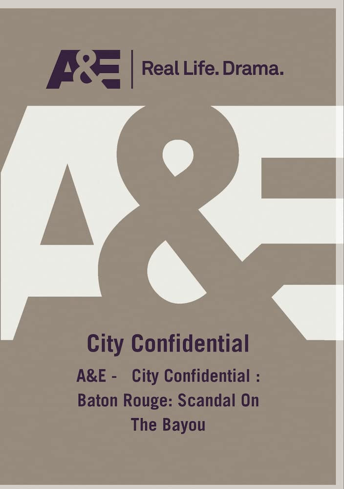 A&E -   City Confidential : Baton Rouge: Scandal On The Bayou (DVD)