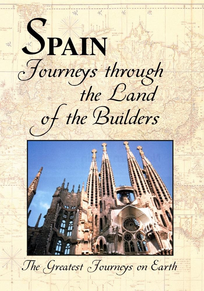 Greatest Journeys on Earth: SPAIN Journeys Through The Land of the Builder (DVD)
