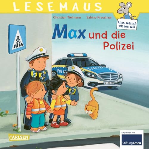 Lesemaus 15: Max Und Die Polizei: Bilderbuch Mit Vielen Infos Über Die Polizei Und Das Richtige Verhalten Im Straßenverkehr | Für Kinder Ab 3 Jahren