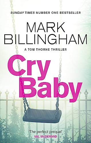 Cry Baby: The Sunday Times Bestselling Thriller That Will Have You On The Edge Of Your Seat (Tom Thorne Novels)