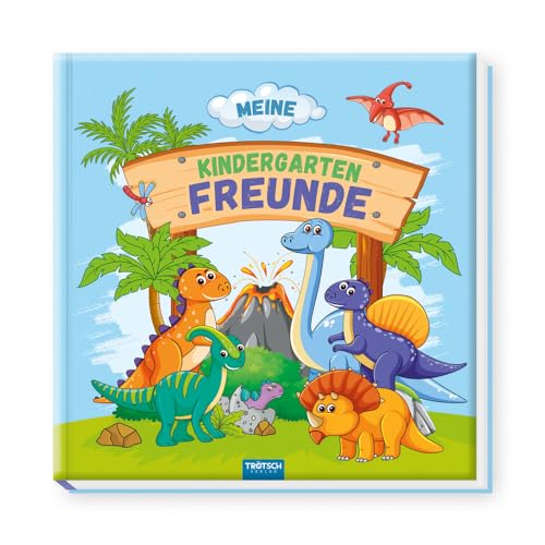 Trötsch- Freundebuch Meine Kindergartenfreunde Dinosaurier: Freundealbum Kindergarten Feunde Erinnerungsalbum (Ab 3 Jahren)