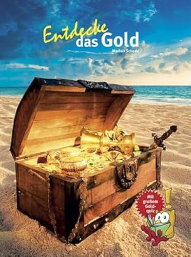 Entdecke Das Gold