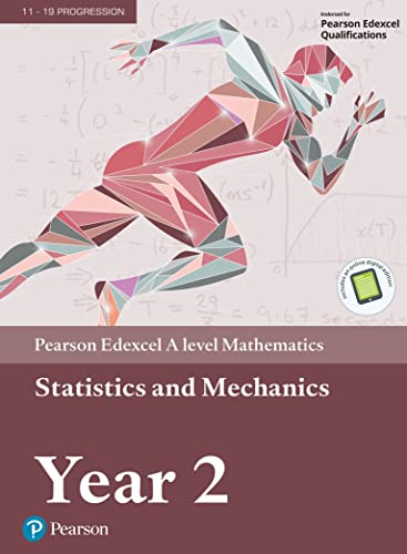 Edexcel A Level Mathematics Statistics & Mechanics Year 2 Textbook + E-Book