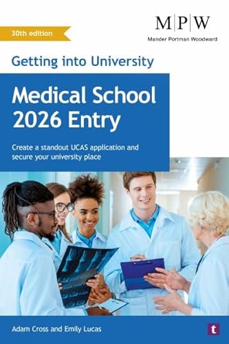 Getting Into University: Medical School 2026 Entry: Create A Standout Ucas Application And Secure Your University Place