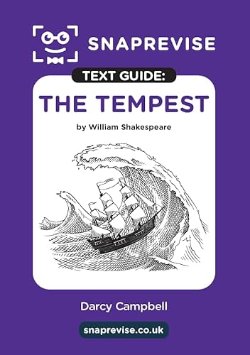 The Tempest Text Guide: English Literature Revision Book | Includes Analysis, Key Quotes, Character Insights, And Sample Essays For Top Grades