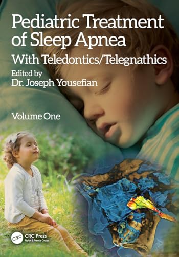 Pediatric Treatment Of Sleep Apnea: With Teledontics/Telegnathics