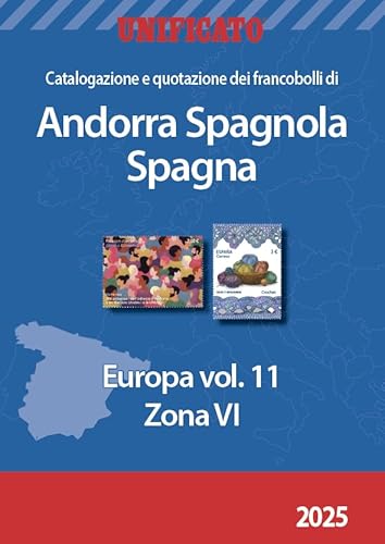 Unificato Europa Vol. 11 Andorra Spagnola E Spagna 20025 Catalogo Per Francobolli