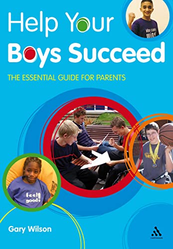 Help Your Boys Succeed: The Essential Guide For Parents