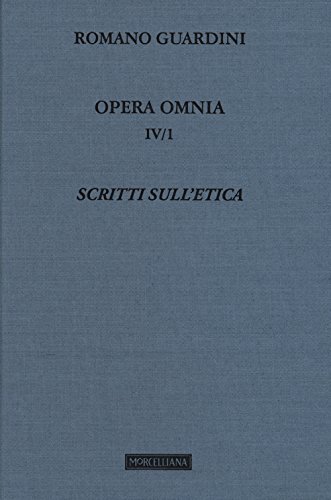 Opera Omnia. Scritti Sull'Etica (Vol. 4/1)