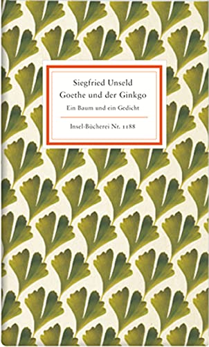 Goethe Und Der Ginkgo: Ein Baum Und Ein Gedicht: 1188