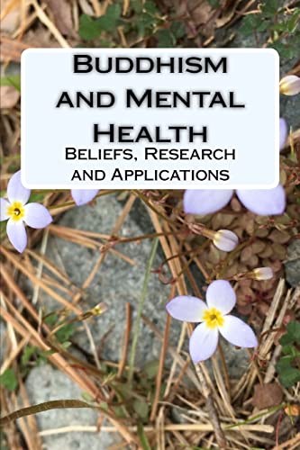 Buddhism And Mental Health: Beliefs, Research And Applications