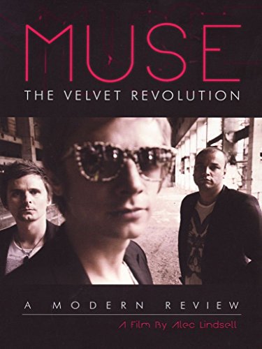 Muse - The Velvet Revolution - A Modern Review