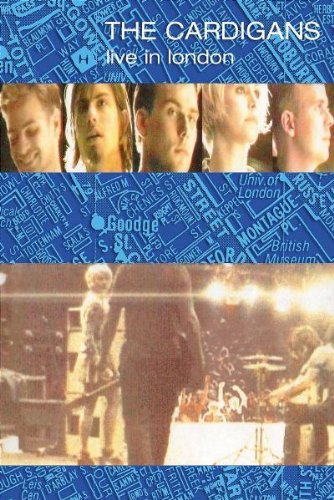 The Cardigans - Live In London
