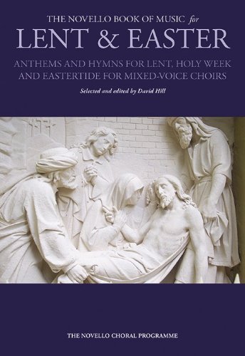 The Novello Book Of Music For Lent & Easter. For Coro Satb, Coro