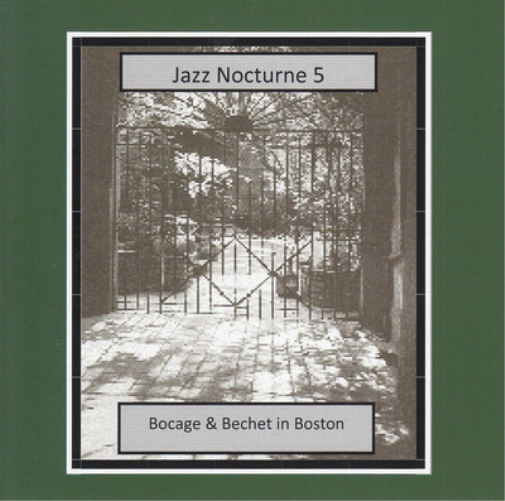 Peter Bocage & Sidney Bechet Jazz Nocturne 5: Bocage & Bechet in Boston (CD)