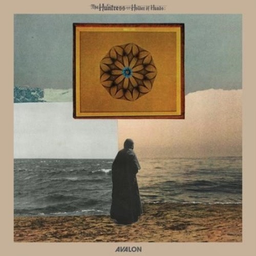 Avalon by HUNTRESS AND HOLDER OF HANDS