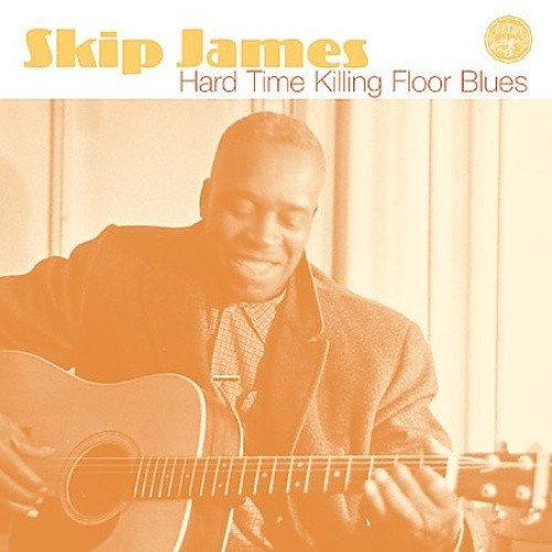 Hard Time Killing Floor Blues by Skip James [Audio CD]