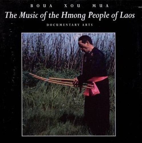 The Music of the Hmong People of Laos by Boua Xou Mua [Audio CD]