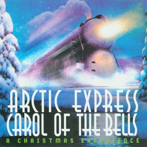 Artic Express Artic Express: Carol of Bells (CD)