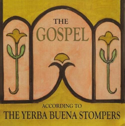 Yerba Buena Stompers The Gospel According to the Yerba Buena Stompers (CD) Album