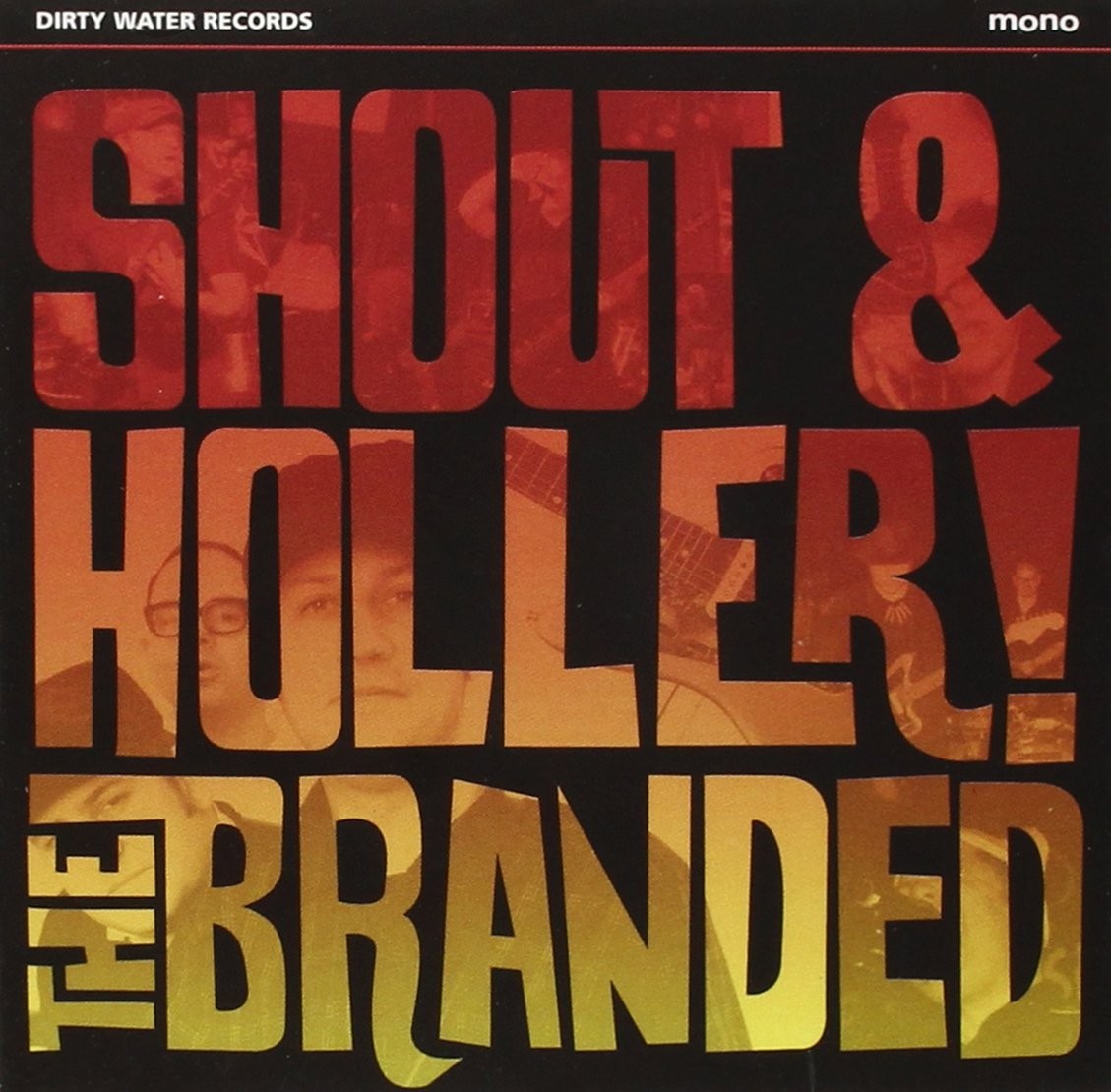 the Branded The Branded - Shout And Holler (CD)
