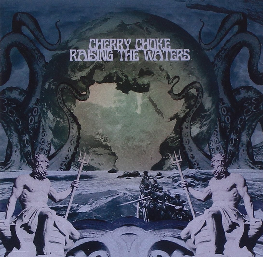 Cherry Choke Cherry Choke - Raising The Waters (CD)