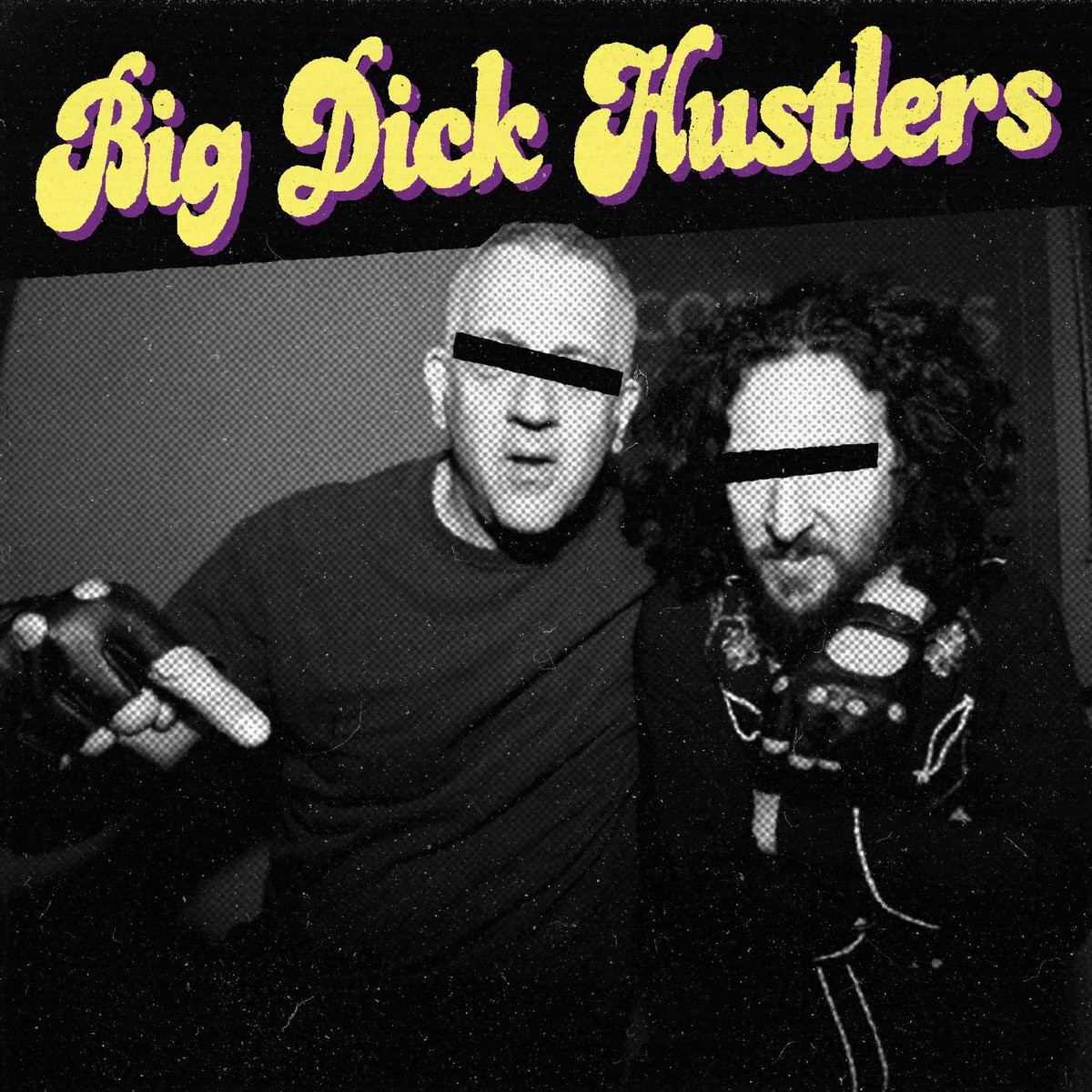 Big Dick Hustlers Bitches & Ho's/Just a Friend (Vinyl LP) 7" Single