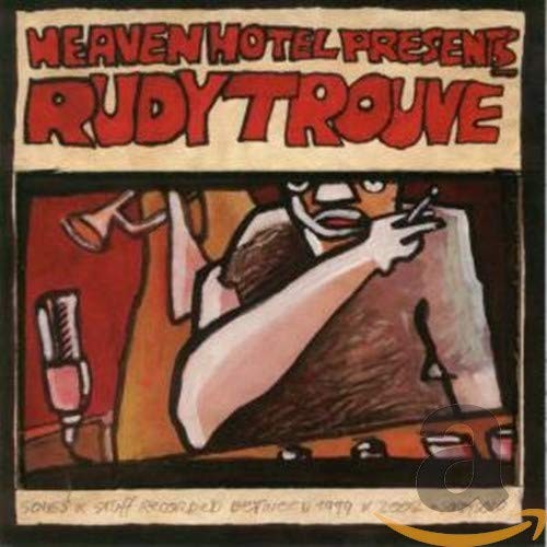 Rudy Trouve Rudy Trouve - 1999-2002 (CD)