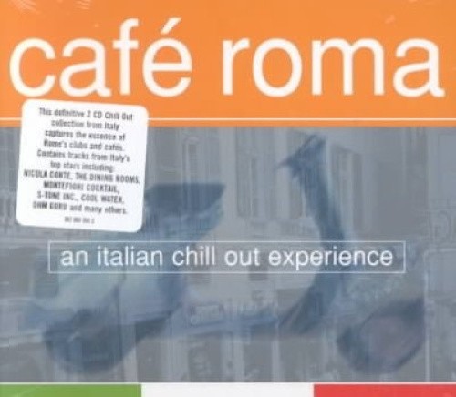 Caf? Roma: An Italian Chill Out Experience by Various Artists [CD]