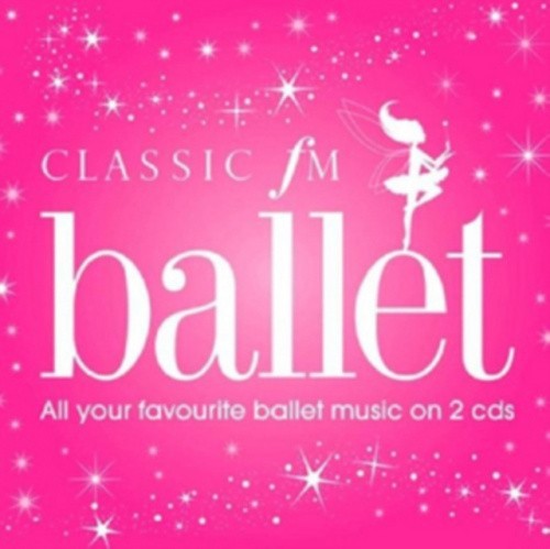 Classic FM Ballet by Classic FM Ballet [Audio CD]