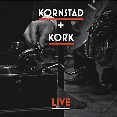Kornstad & Kork Live by KORNSTAD,HAKON [Audio CD]