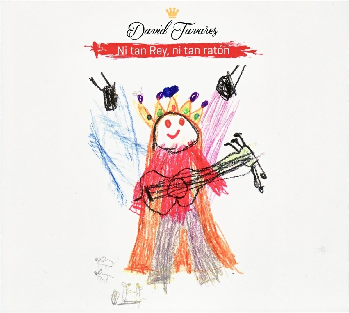 David Tavares Ni tan Rey,ni tan Raton (CD)