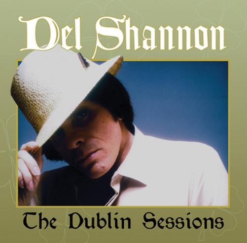 Del Shannon The Dublin Sessions (Vinyl LP) 12" Album