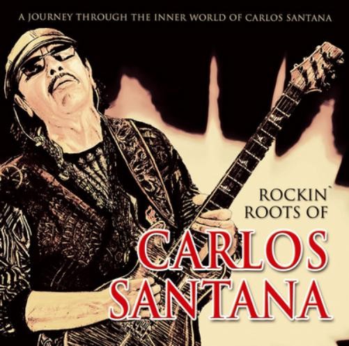 Carlos Santana Rockin' Roots of Carlos Santana (CD) Album
