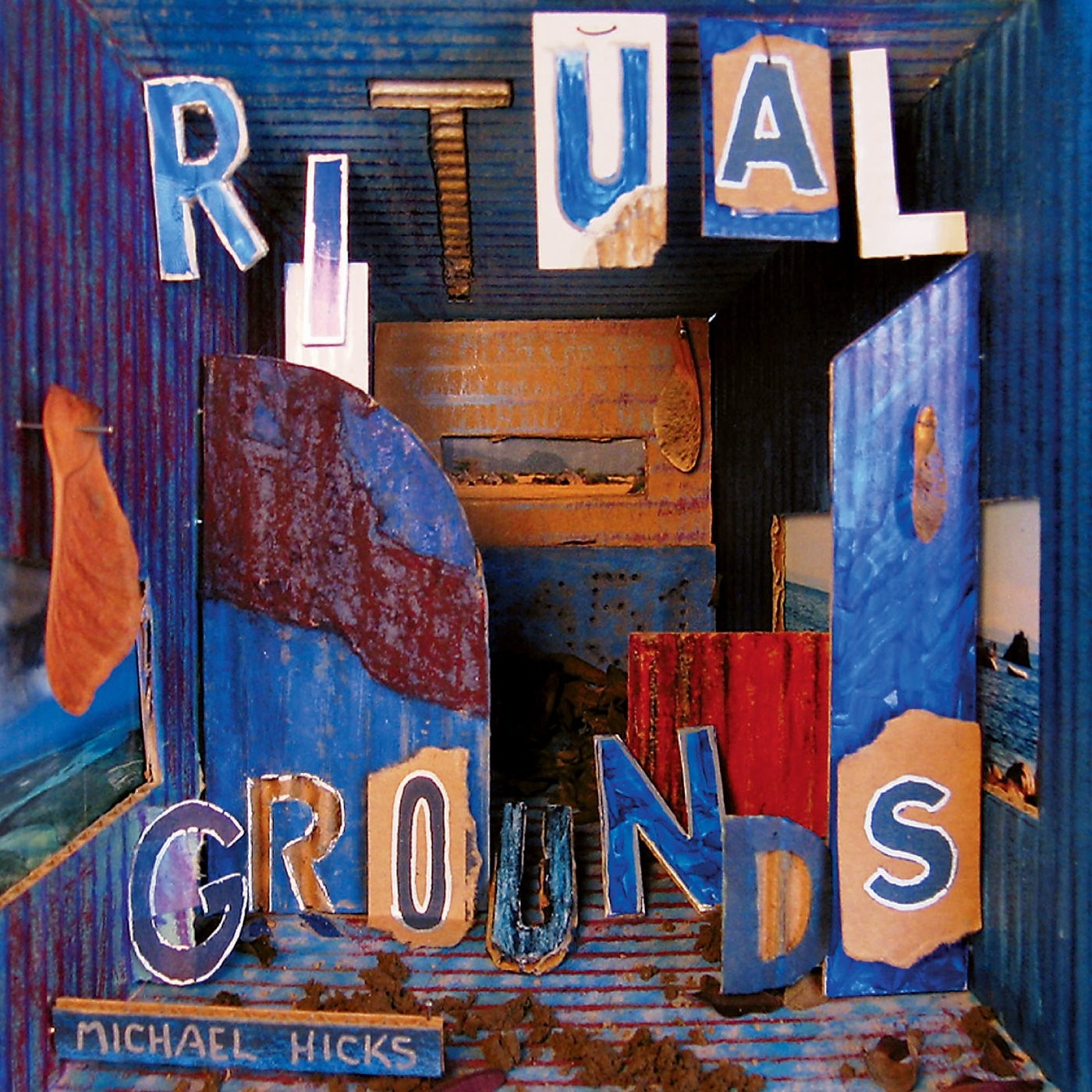 MICHAEL HICKS Ritual Grounds (CD)