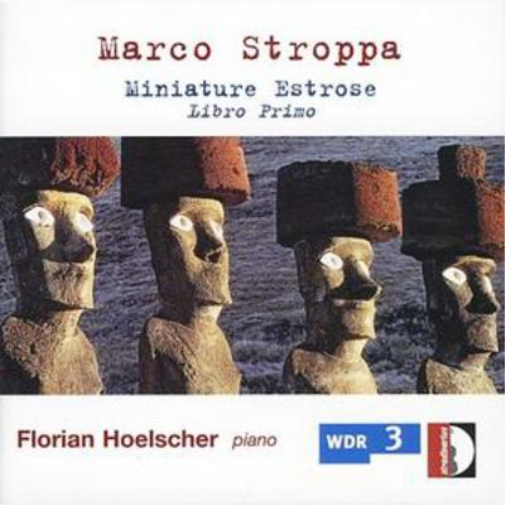 Marco Stroppa Miniature Estrose 1st Book (Hoelscher) (CD) Album