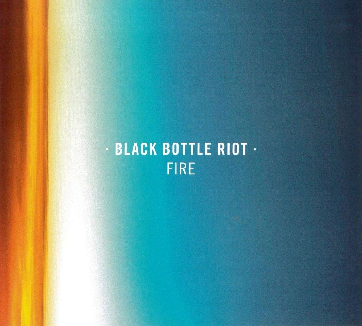 Black Bottle Riot Fire (Vinyl LP)