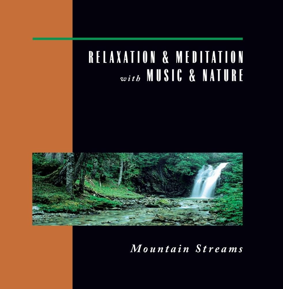 Relaxation & Meditation With Music & Nature (Laserlig Mountain Streams: Re (CD)
