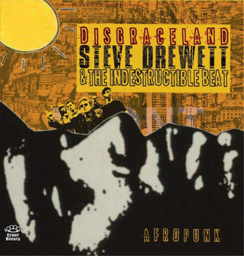 Steve Drewett & The Indestructible Beat Disgraceland (CD) Album