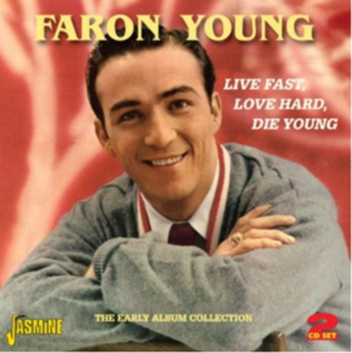 Faron Young Live Fast, Love Hard, Die Young (CD) Album