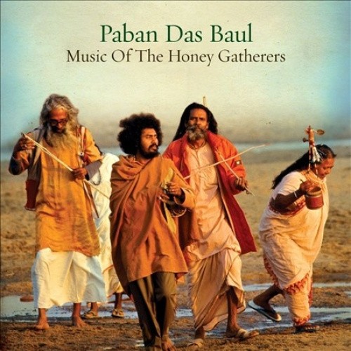 Music Of Honey Gatherers by Paban Das Baul [Audio CD]