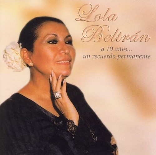 A 10 Anos...Un Recuerdo Permanente by Lola Beltran [Audio CD]