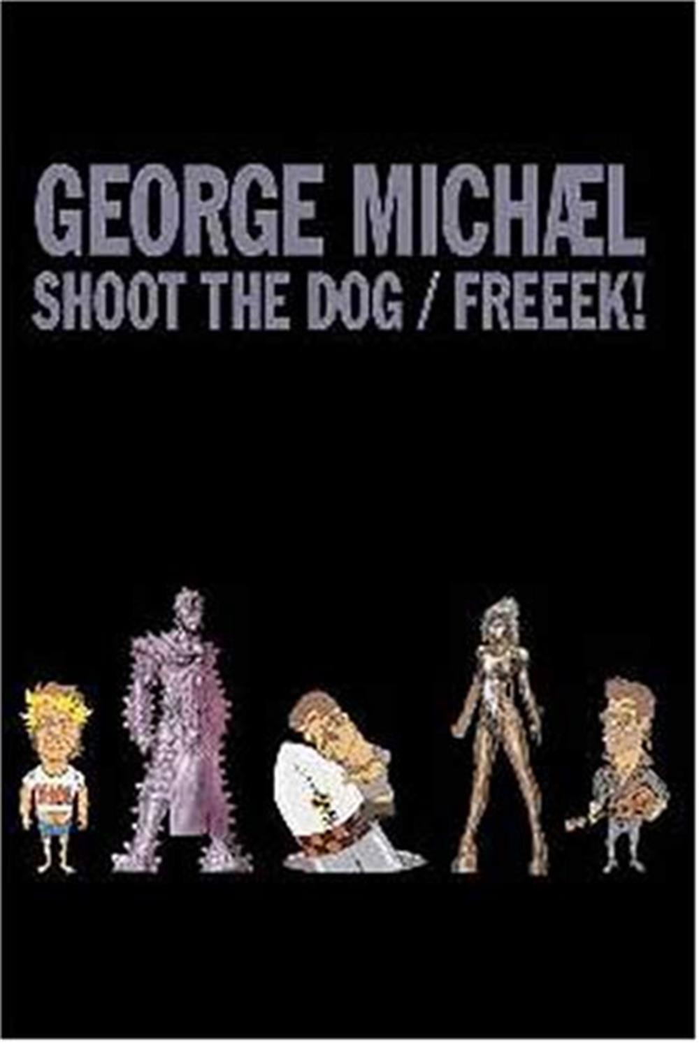Shoot The Dog / Freeek! - George Michael